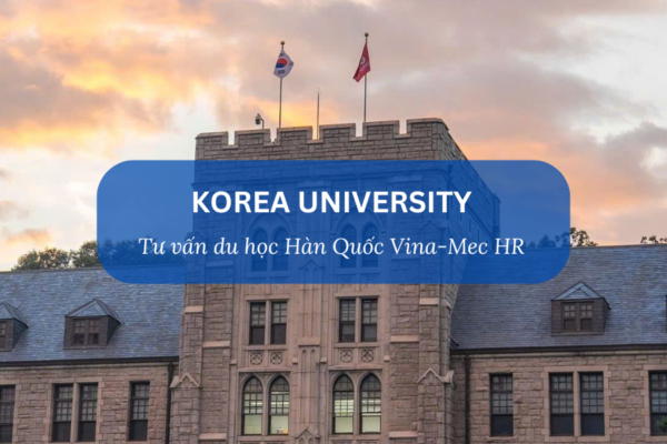 TRƯỜNG ĐẠI HỌC KOREA HÀN QUỐC (KU) – 고려대학교