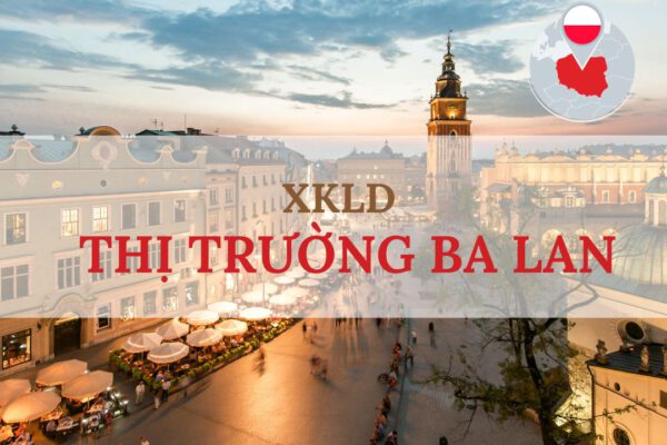 BA LAN – THỊ TRƯỜNG XKLD NHIỀU TIỀM NĂNG LỚN.