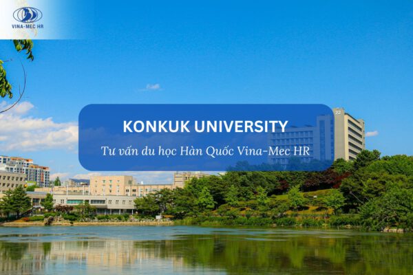 TRƯỜNG ĐẠI HỌC KONKUK HÀN QUỐC – 건국대학교